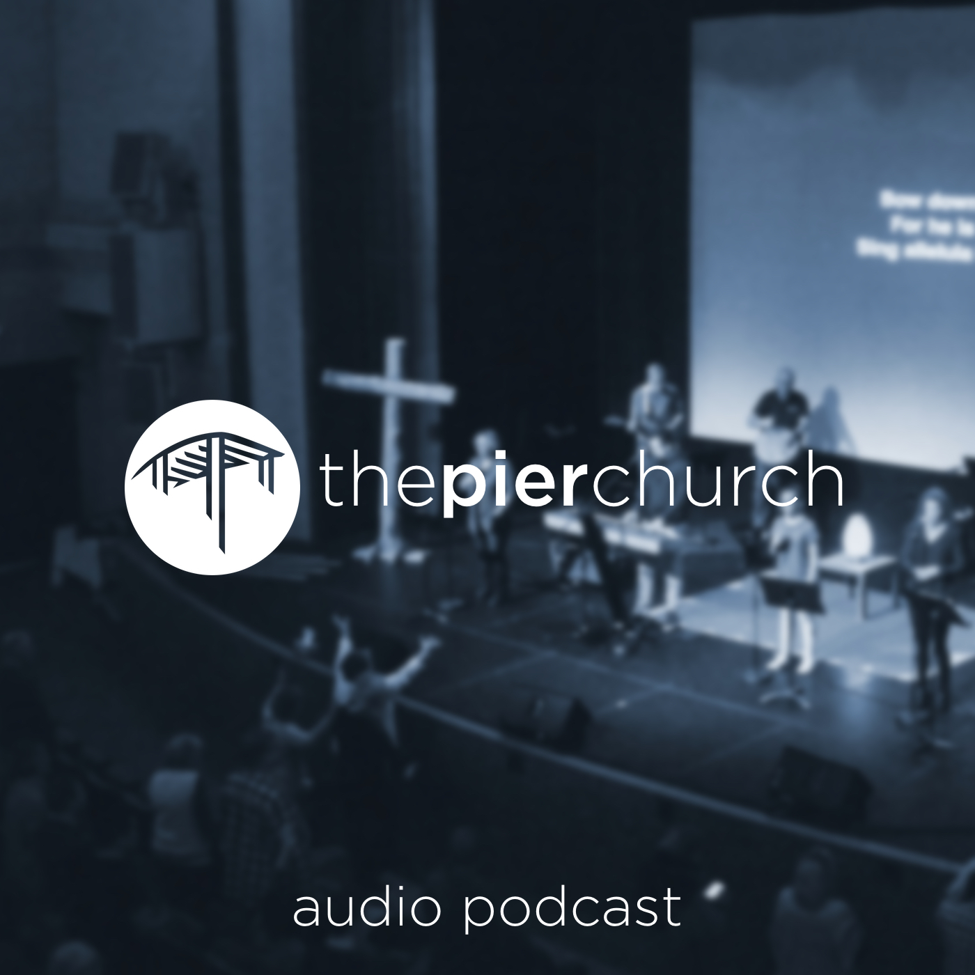 The Pier Church - Audio Messages